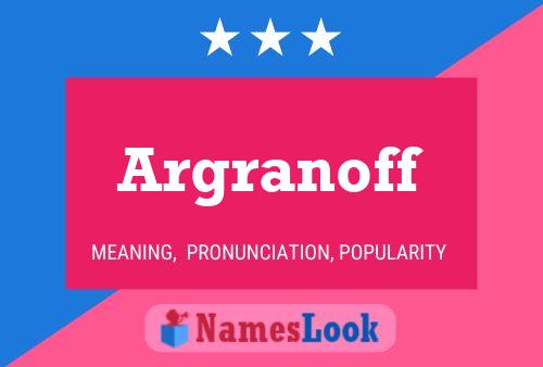 Argranoff Name Poster