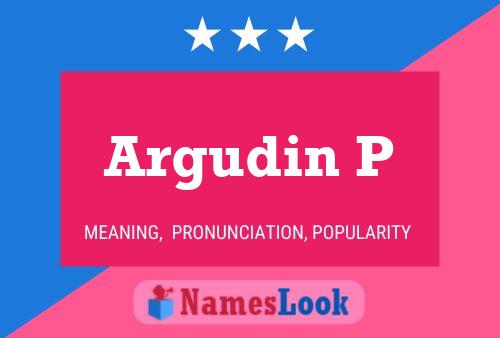 Argudin P Name Poster