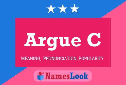 Argue C Name Poster