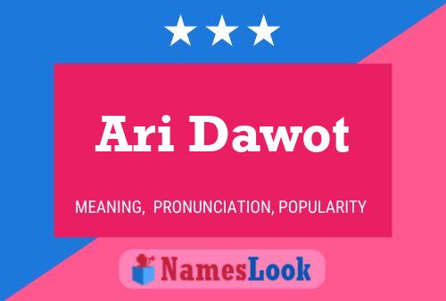 Ari Dawot Name Poster