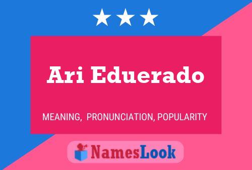 Ari Eduerado Name Poster