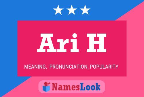 Ari H Name Poster