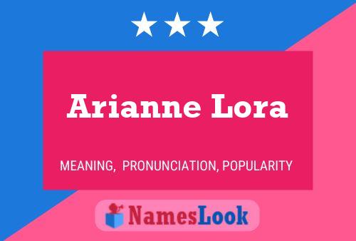 Arianne Lora Name Poster