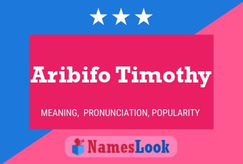 Aribifo Timothy Name Poster