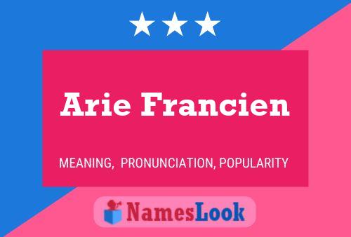 Arie Francien Name Poster