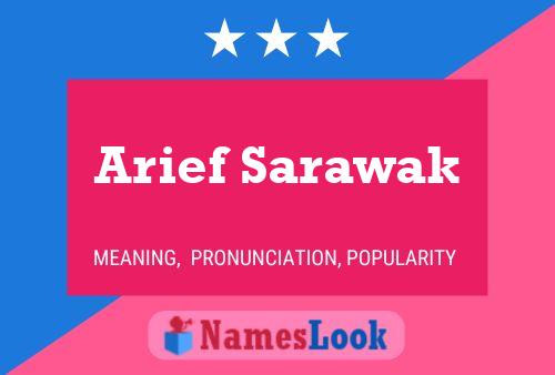 Arief Sarawak Name Poster