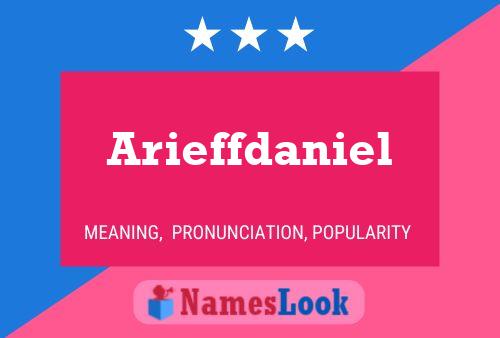 Arieffdaniel Name Poster