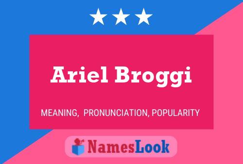 Ariel Broggi Name Poster