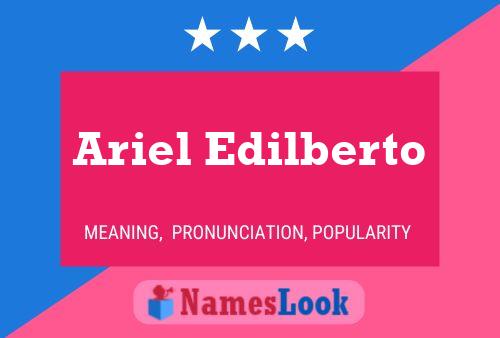 Ariel Edilberto Name Poster