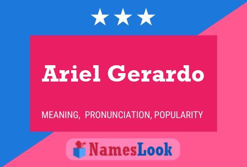 Ariel Gerardo Name Poster