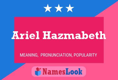 Ariel Hazmabeth Name Poster