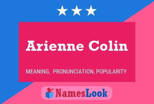 Arienne Colin Name Poster