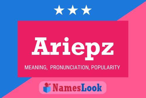 Ariepz Name Poster