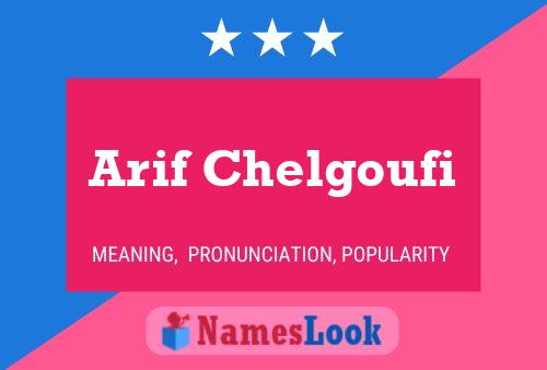 Arif Chelgoufi Name Poster