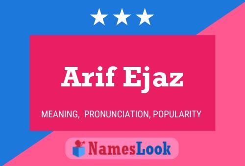 Arif Ejaz Name Poster