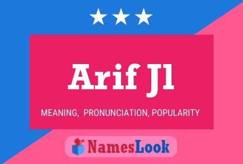 Arif Jl Name Poster