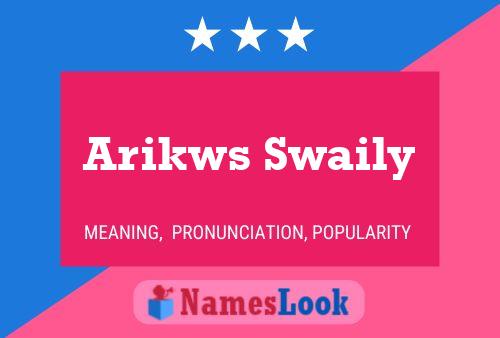 Arikws Swaily Name Poster