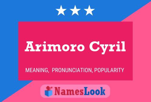 Arimoro Cyril Name Poster