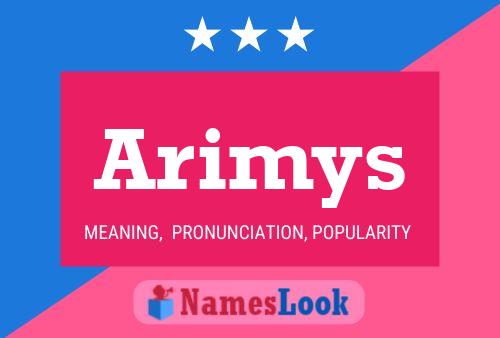 Arimys Name Poster