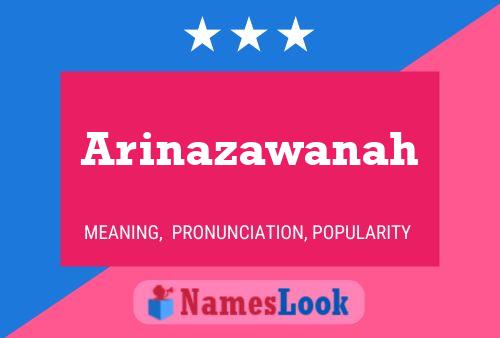 Arinazawanah Name Poster