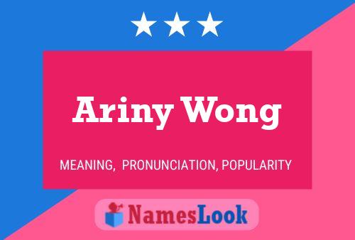 Ariny Wong Name Poster