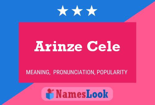 Arinze Cele Name Poster