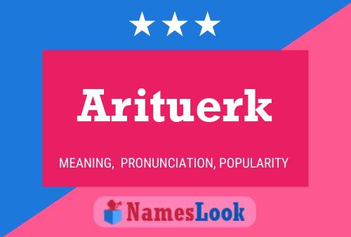 Arituerk Name Poster