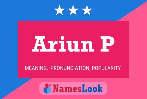 Ariun P Name Poster