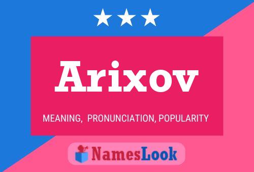 Arixov Name Poster