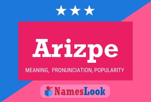 Arizpe Name Poster