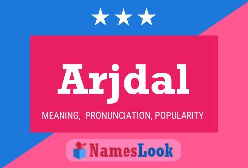 Arjdal Name Poster