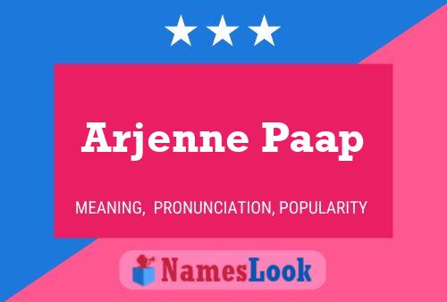 Arjenne Paap Name Poster