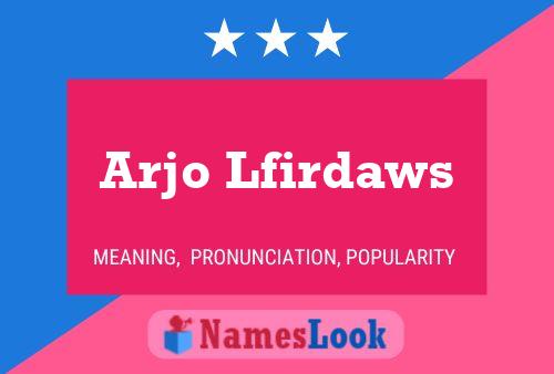 Arjo Lfirdaws Name Poster