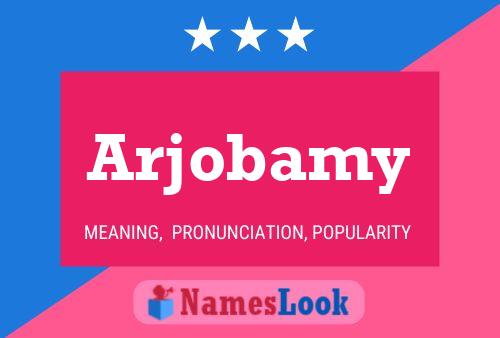 Arjobamy Name Poster