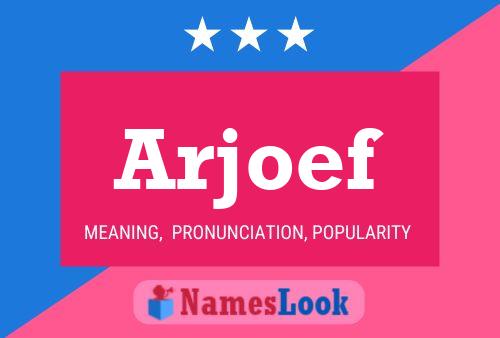 Arjoef Name Poster