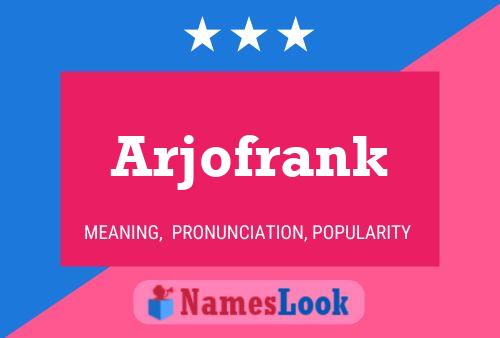 Arjofrank Name Poster