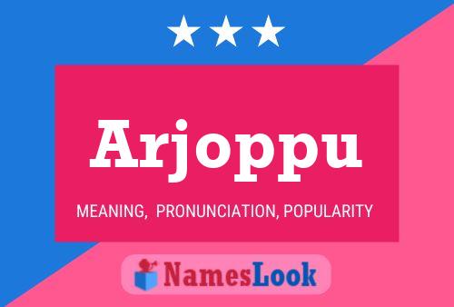 Arjoppu Name Poster