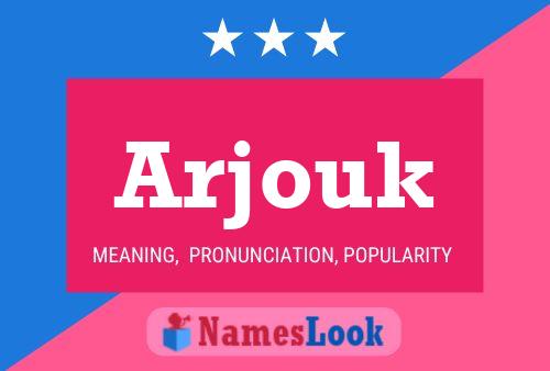 Arjouk Name Poster