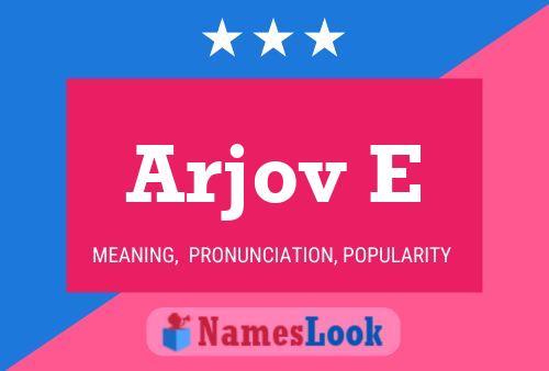 Arjov E Name Poster