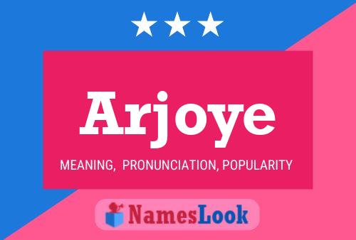 Arjoye Name Poster