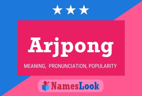 Arjpong Name Poster