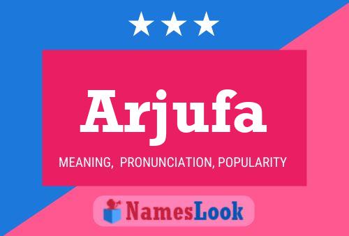 Arjufa Name Poster