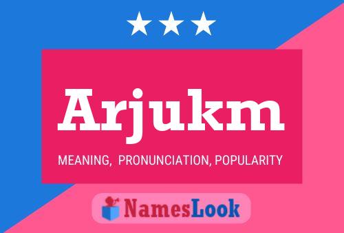 Arjukm Name Poster