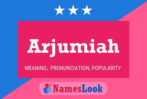 Arjumiah Name Poster