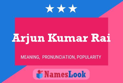 Arjun Kumar Rai Name Poster