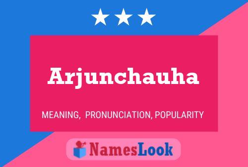 Arjunchauha Name Poster