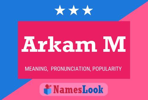 Arkam M Name Poster