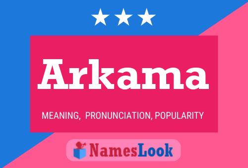 Arkama Name Poster