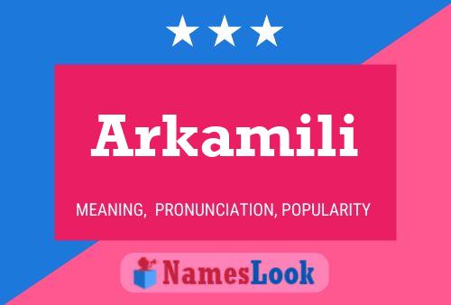 Arkamili Name Poster