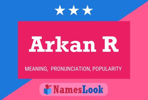 Arkan R Name Poster